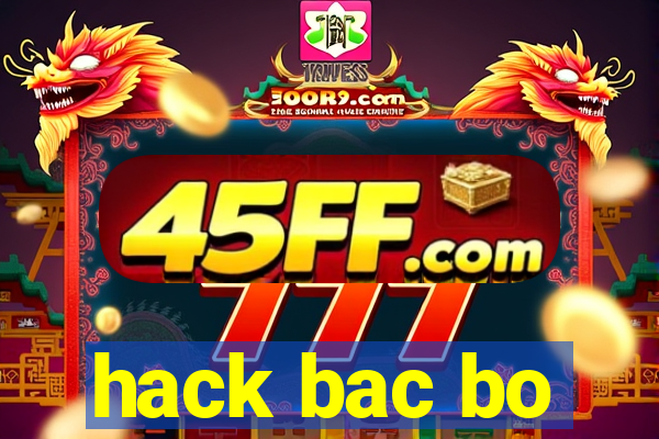 hack bac bo